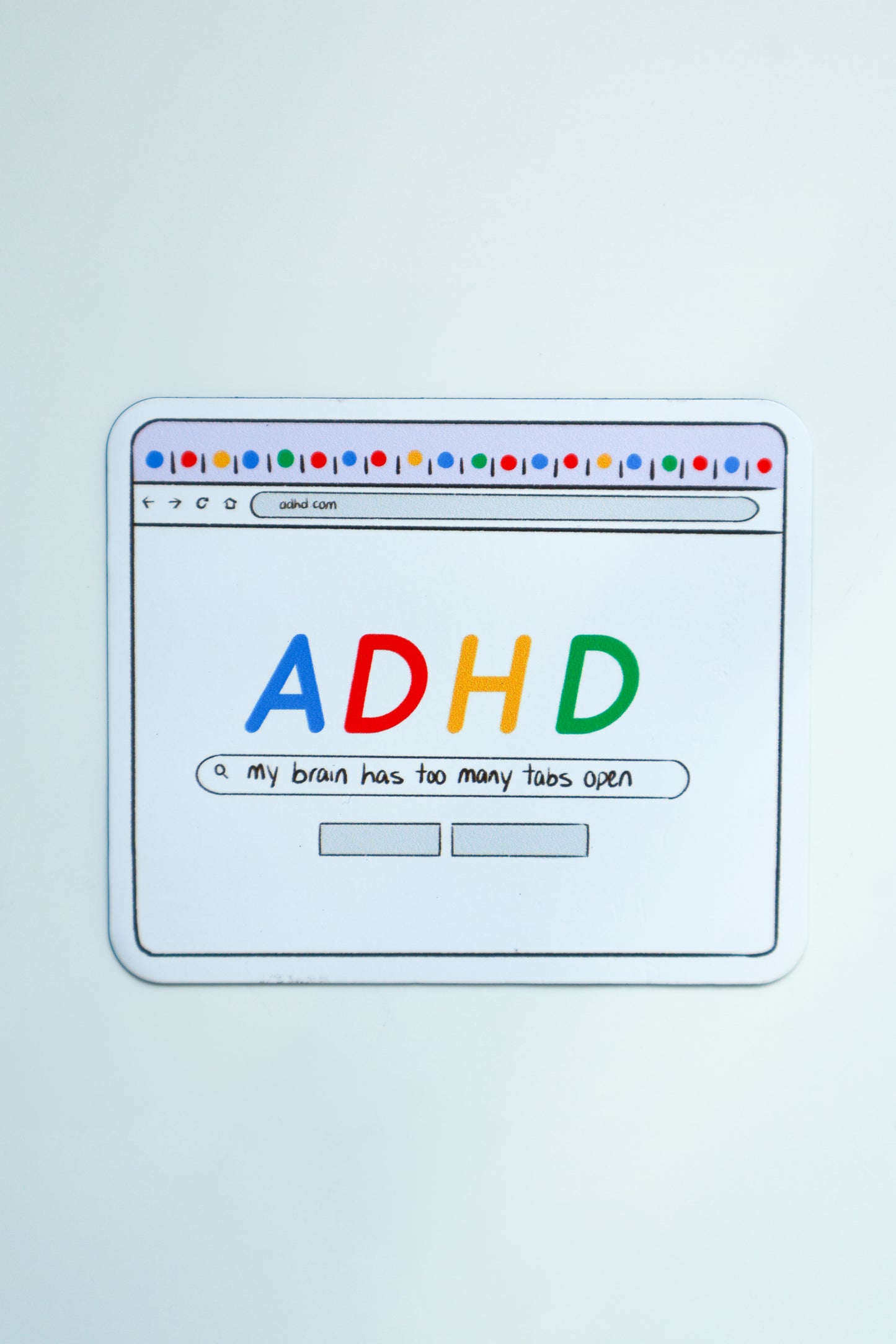 ADHD Magnet — “My Brain Has Too Many Tabs Open”