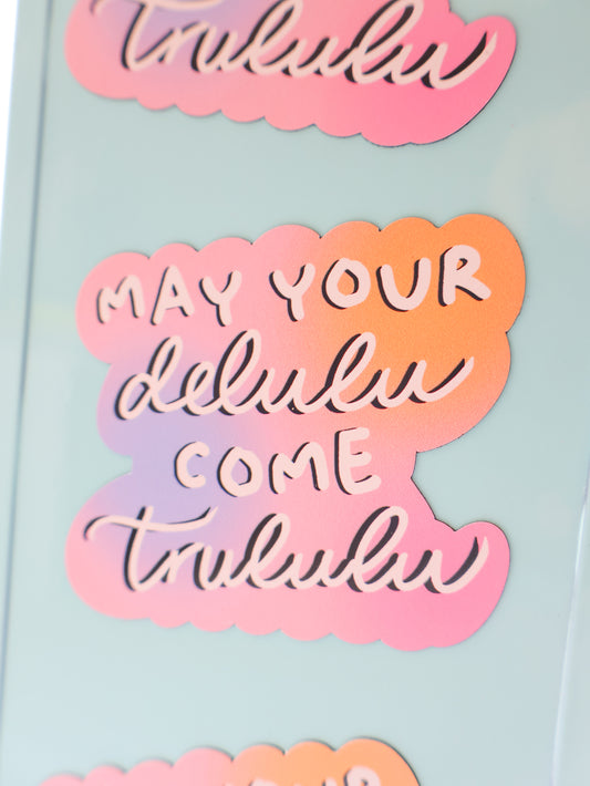 May your Delulu - Magnet