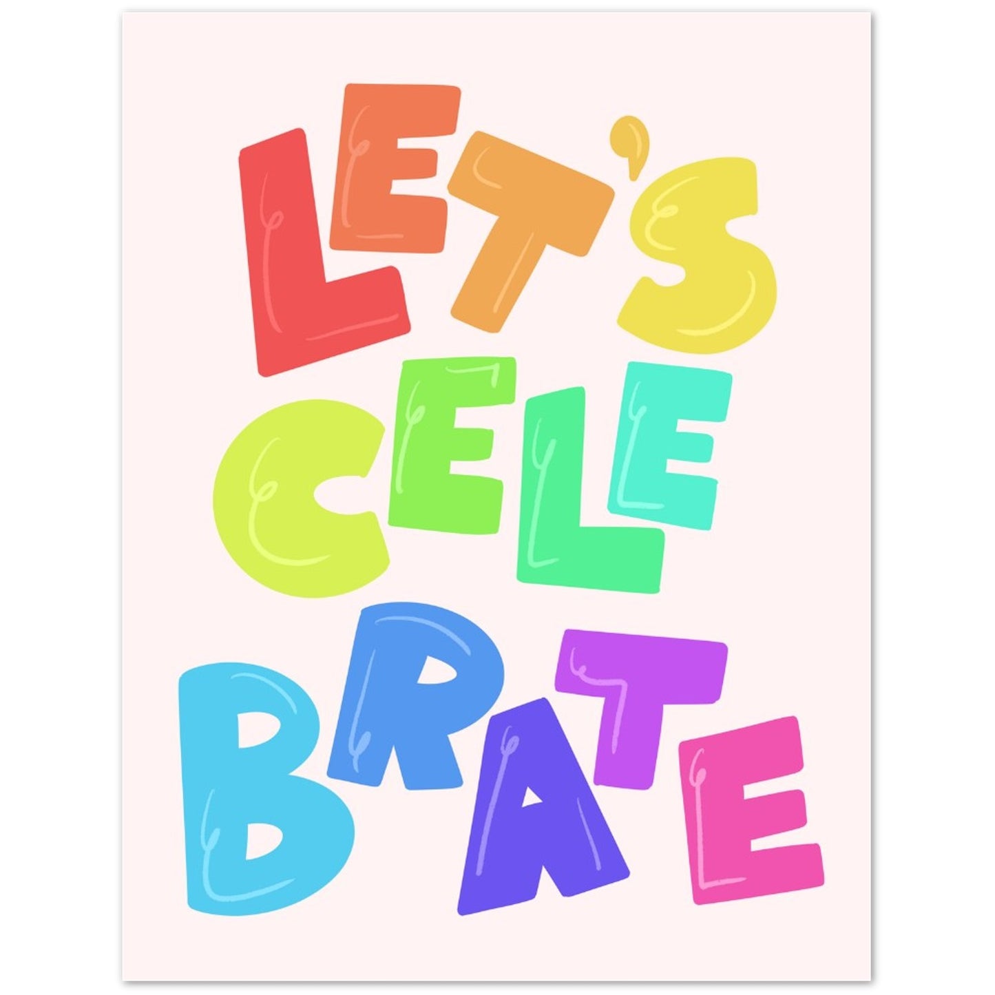 Let’s Celebrate - Celebration Greeting Card