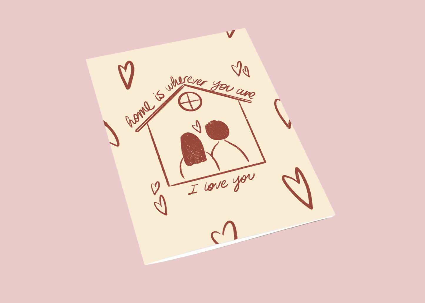 Home is wherever you are - Love Greeting Card