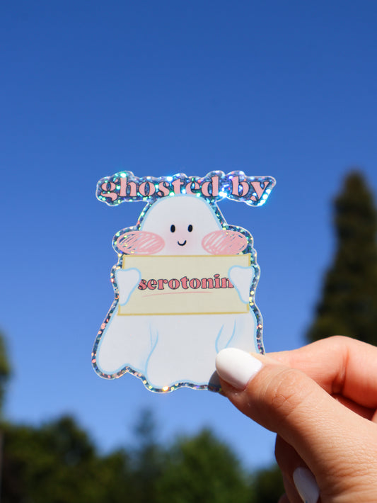 Ghosted by serotonin - Vinyl Holographic Sticker