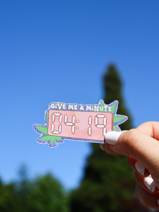 Give Me a Minute – 04:19 Vinyl Holographic Sticker